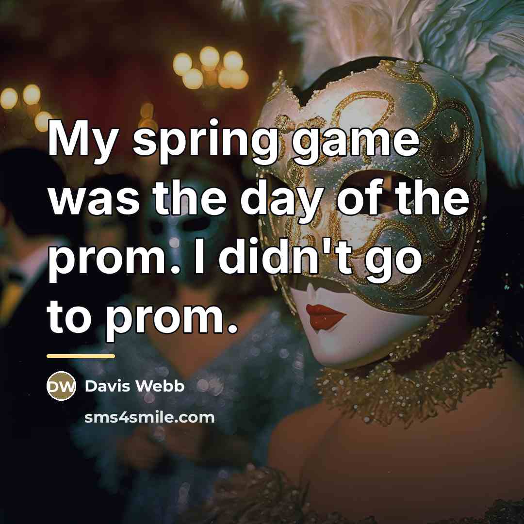 “My spring game was the day of the prom. I…” quote by Davis Webb
