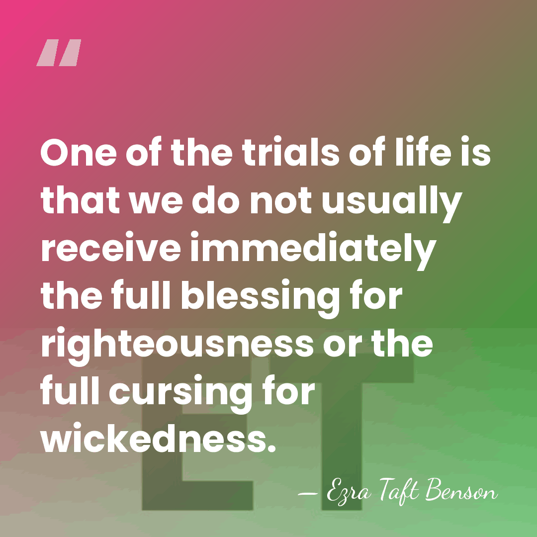 One of the trials of life is that we do not usually&hellip; - Ezra Taft Benson