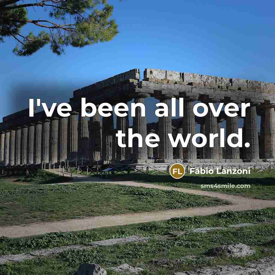 “I've been all over the world.…” quote by Fabio Lanzoni