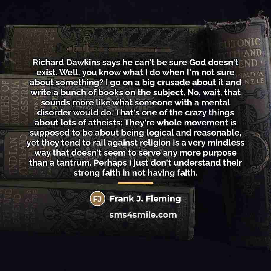 “Richard Dawkins says he can't be sure God doesn't exist.…” quote by Frank J. Fleming