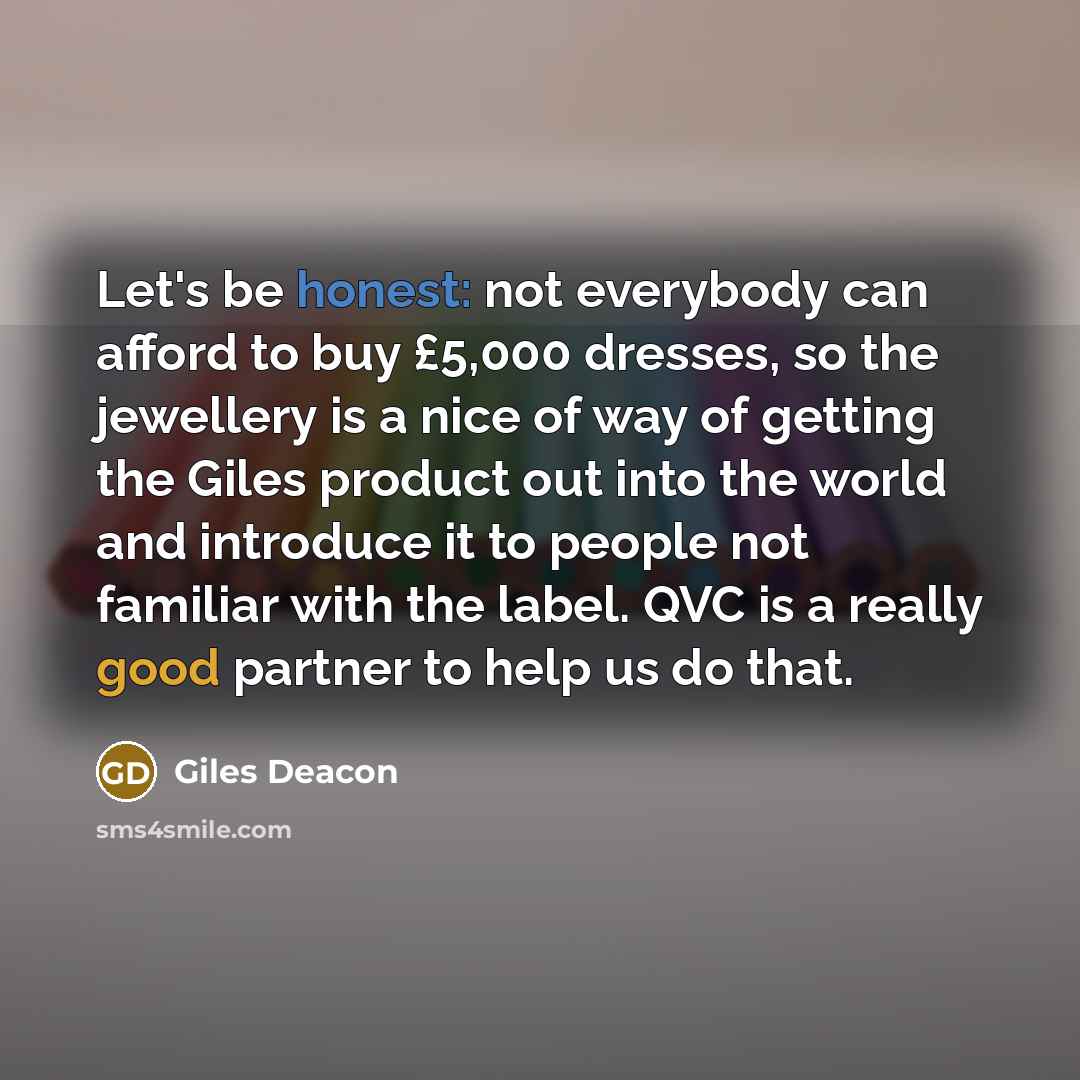 “Let's be honest: not everybody can afford to buy £5,000…” quote by Giles Deacon
