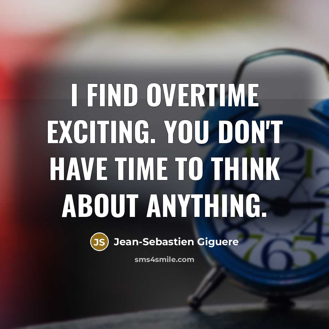 “I find overtime exciting. You don't have time to think…” quote by Jean-Sebastien Giguere