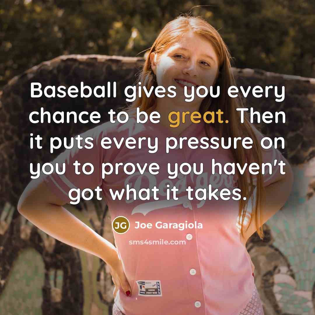 “Baseball gives you every chance to be great. Then it…” quote by Joe Garagiola