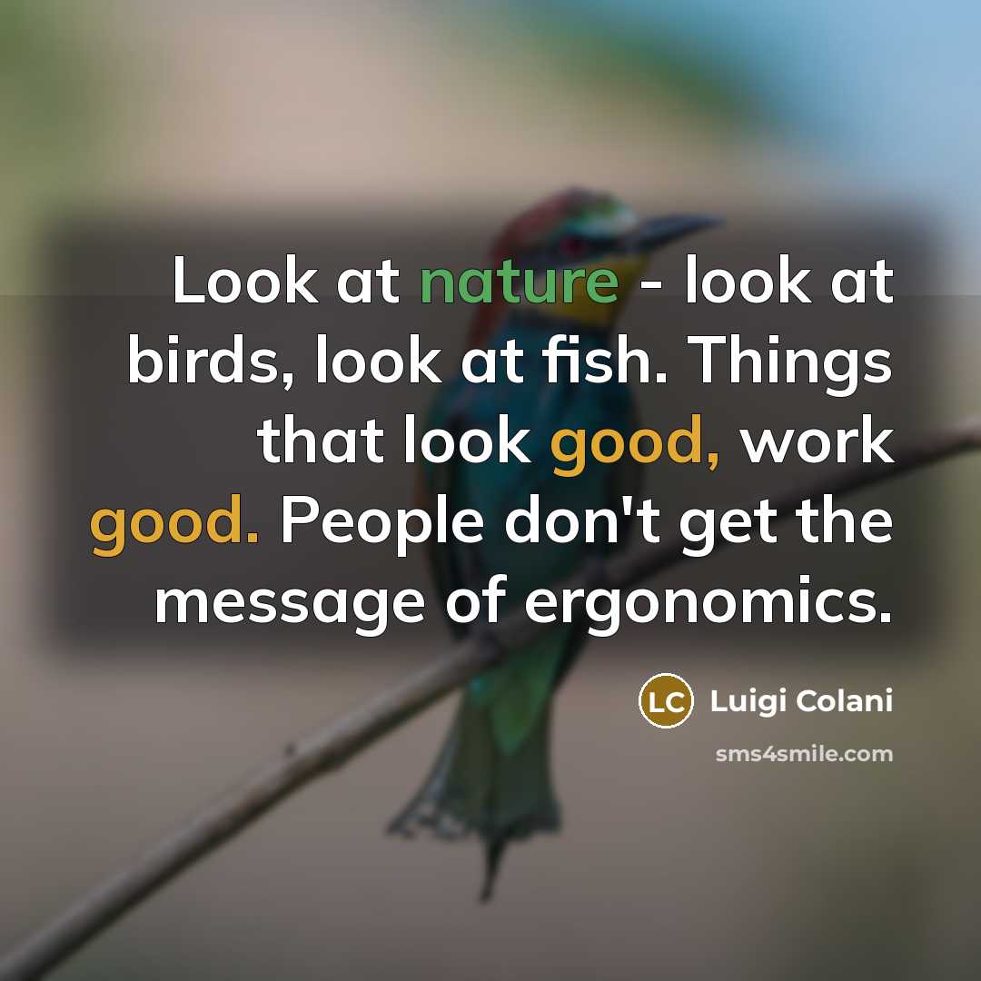 “Look at nature - look at birds, look at fish.…” quote by Luigi Colani