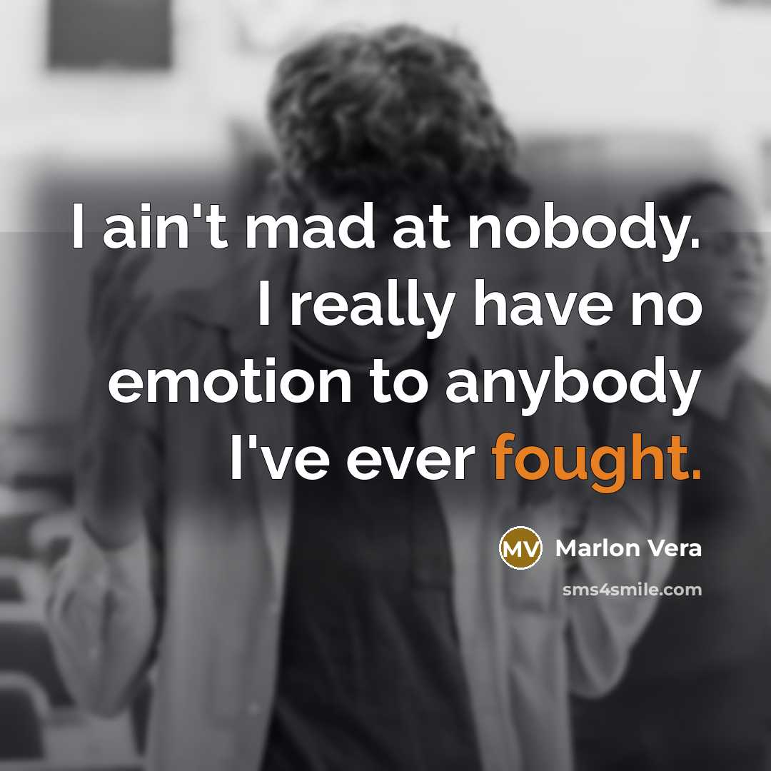 “I ain't mad at nobody. I really have no emotion…” quote by Marlon Vera