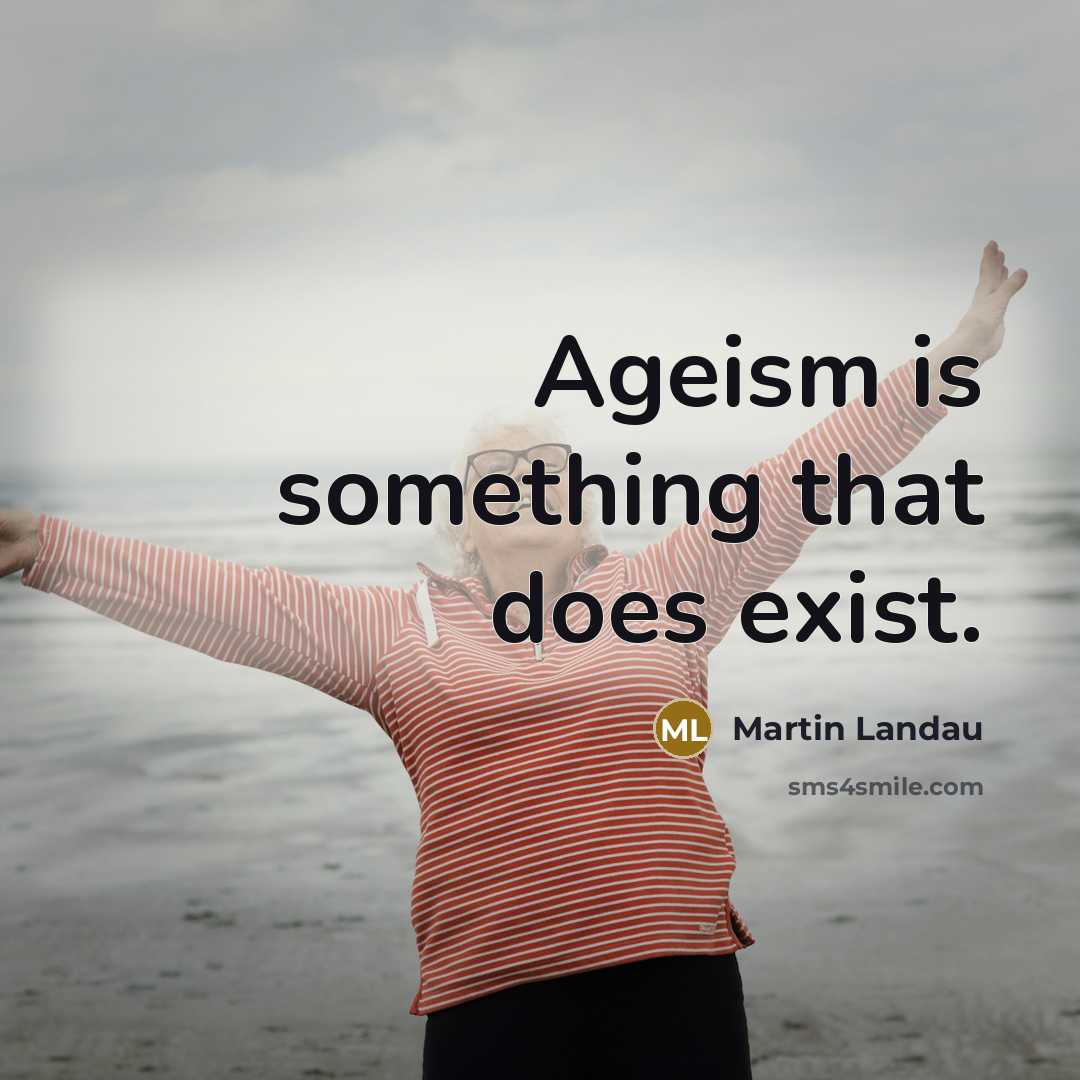 “Ageism is something that does exist.…” quote by Martin Landau