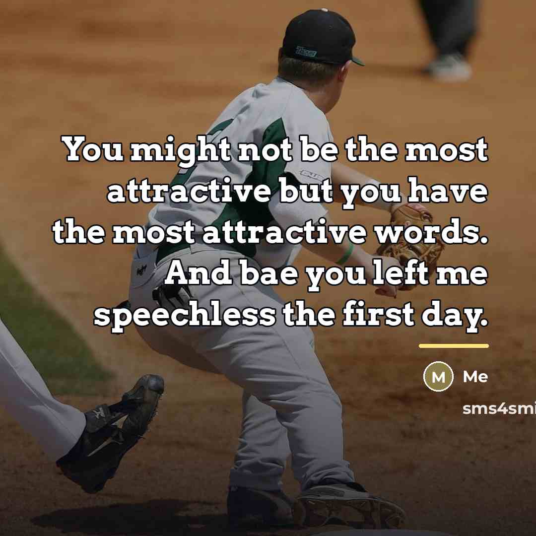 “You might not be the most attractive but you have…” quote by Me