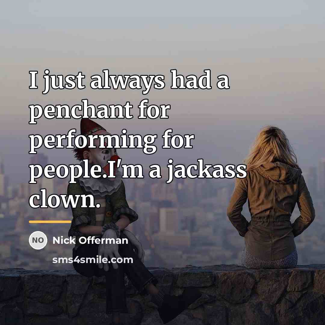 “I just always had a penchant for performing for people.I'm…” quote by Nick Offerman