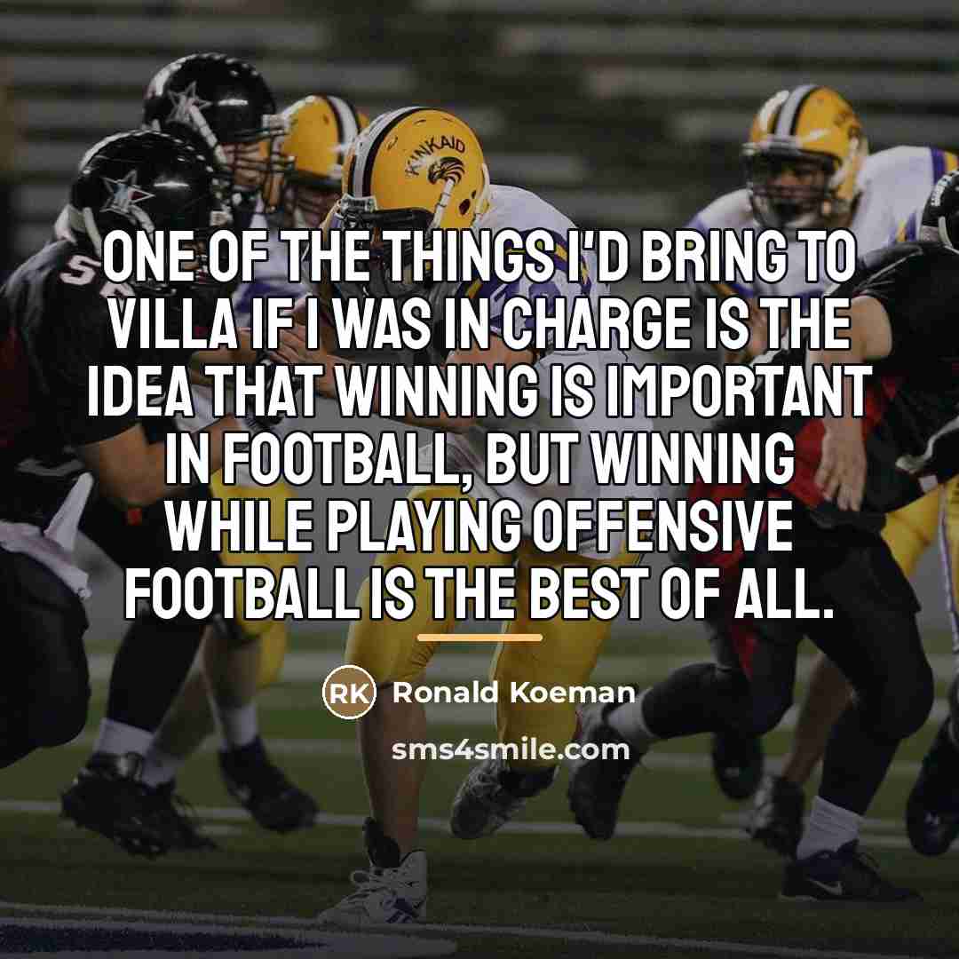 “One of the things I'd bring to Villa if I…” quote by Ronald Koeman