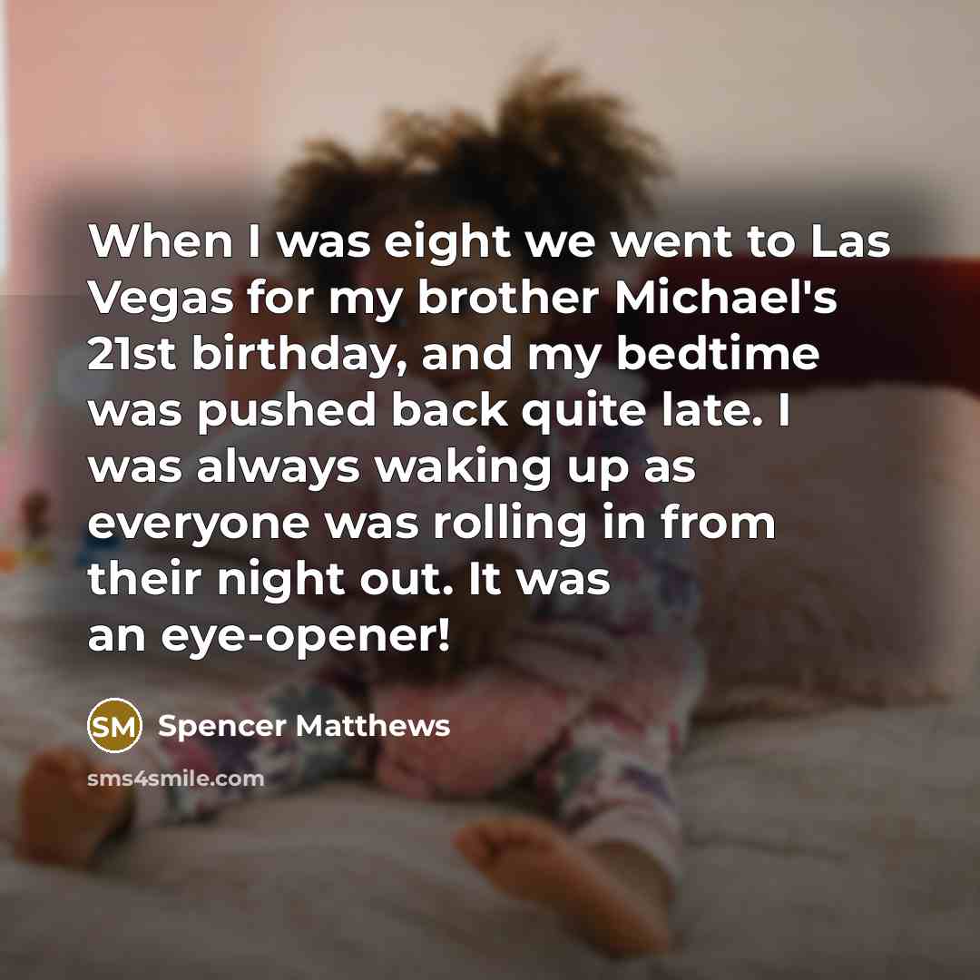 “When I was eight we went to Las Vegas for…” quote by Spencer Matthews