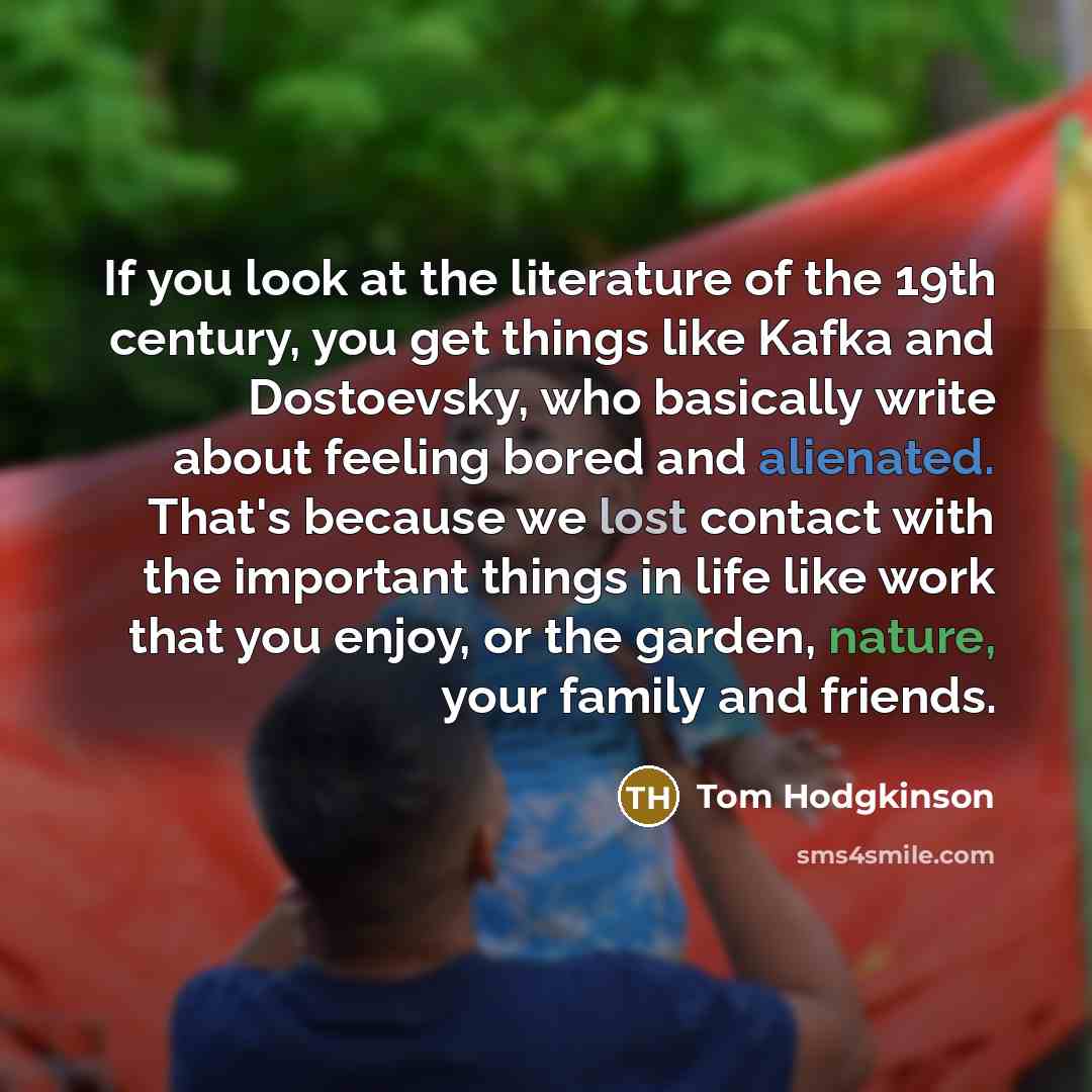 “If you look at the literature of the 19th century,…” quote by Tom Hodgkinson