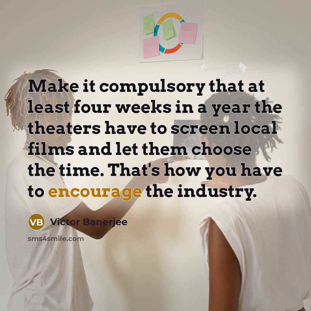 “Make it compulsory that at least four weeks in a…” quote by Victor Banerjee