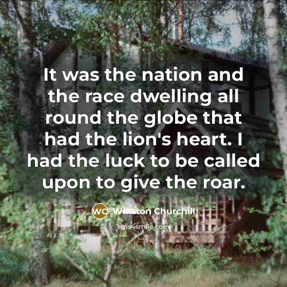 “It was the nation and the race dwelling all round…” quote by Winston Churchill