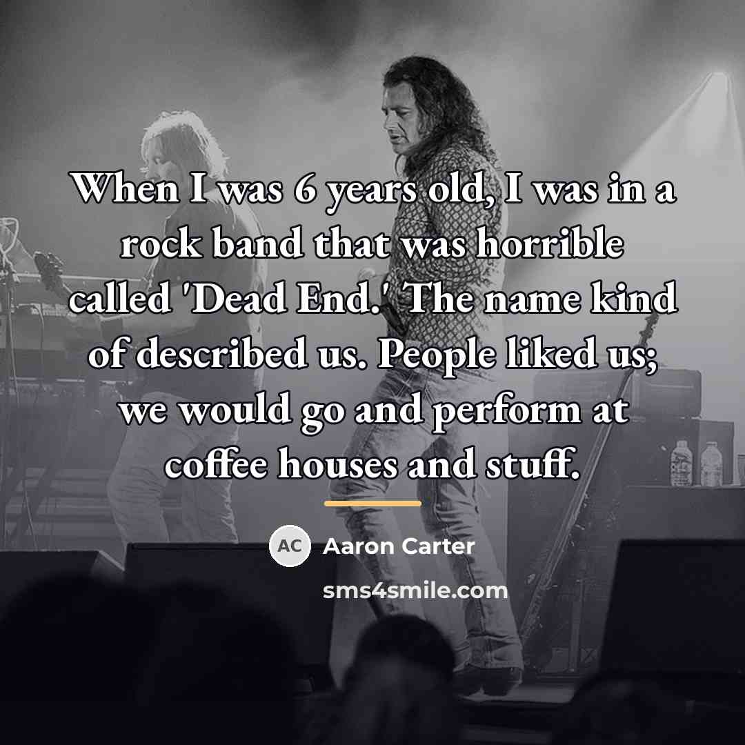 “When I was 6 years old, I was in a…” quote by Aaron Carter