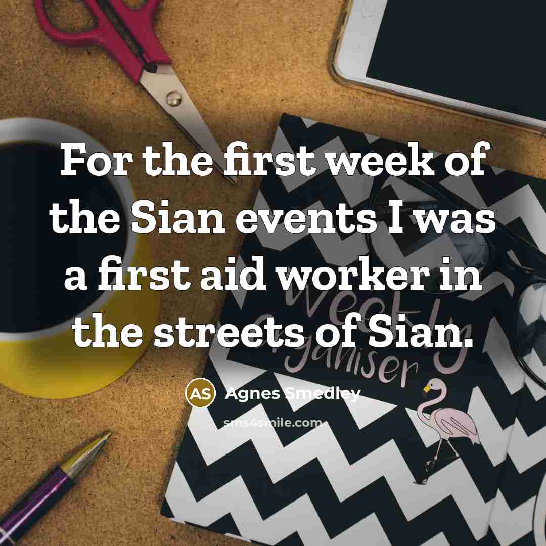 “For the first week of the Sian events I was…” quote by Agnes Smedley