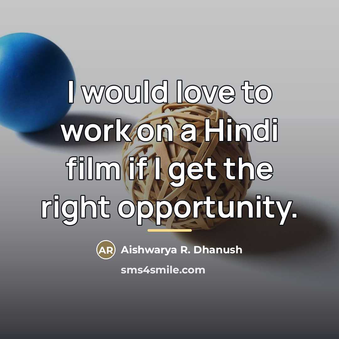 “I would love to work on a Hindi film if…” quote by Aishwarya R. Dhanush