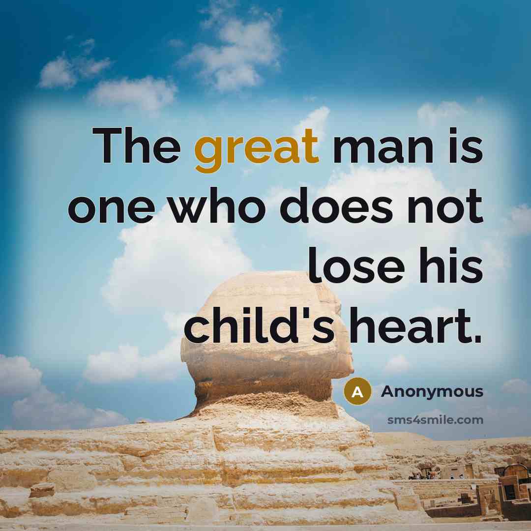 “The great man is one who does not lose his…” quote by Anonymous