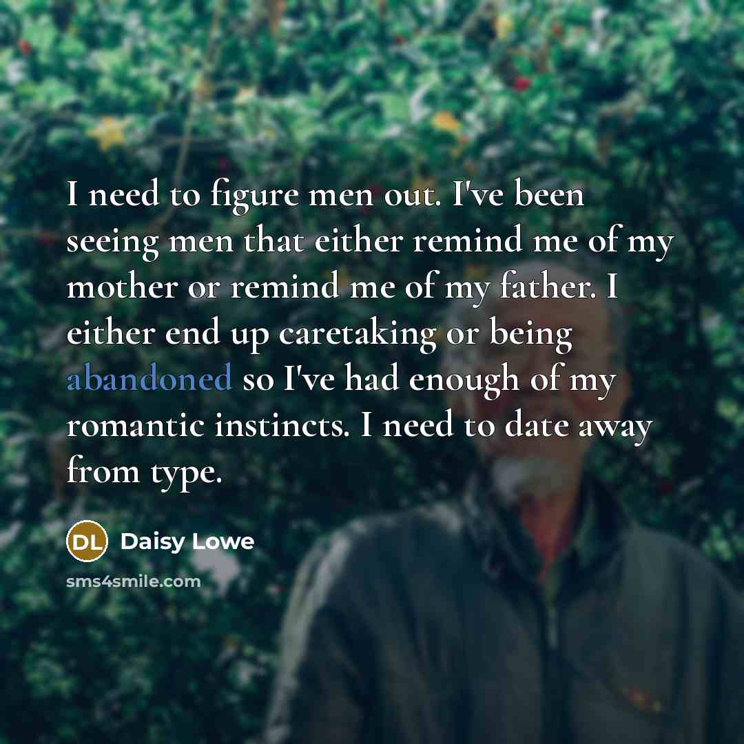 “I need to figure men out. I've been seeing men…” quote by Daisy Lowe