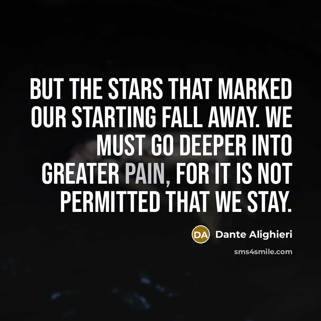 “But the stars that marked our starting fall away. We…” quote by Dante Alighieri