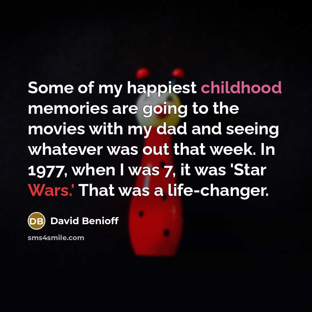 “Some of my happiest childhood memories are going to the…” quote by David Benioff