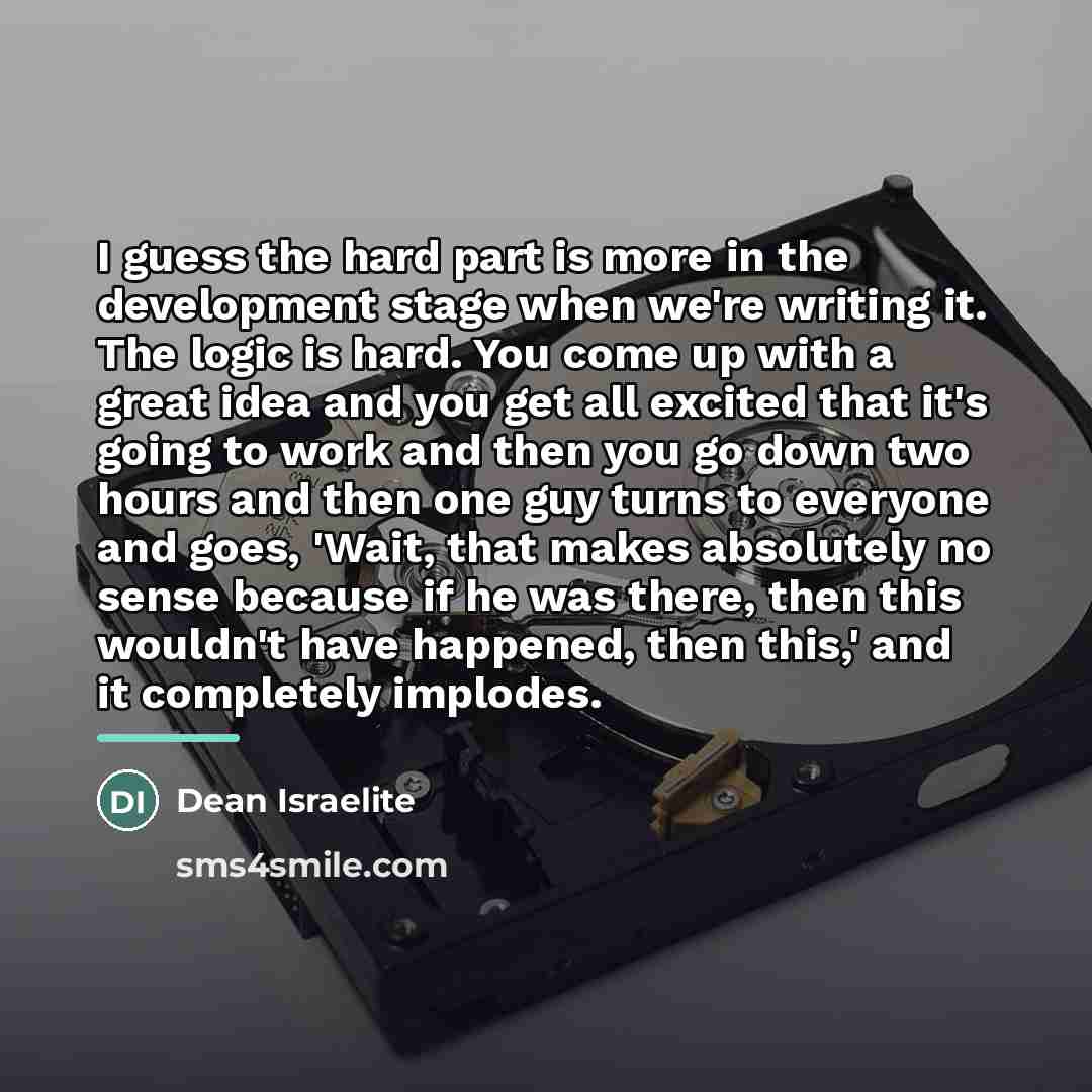 “I guess the hard part is more in the development…” quote by Dean Israelite