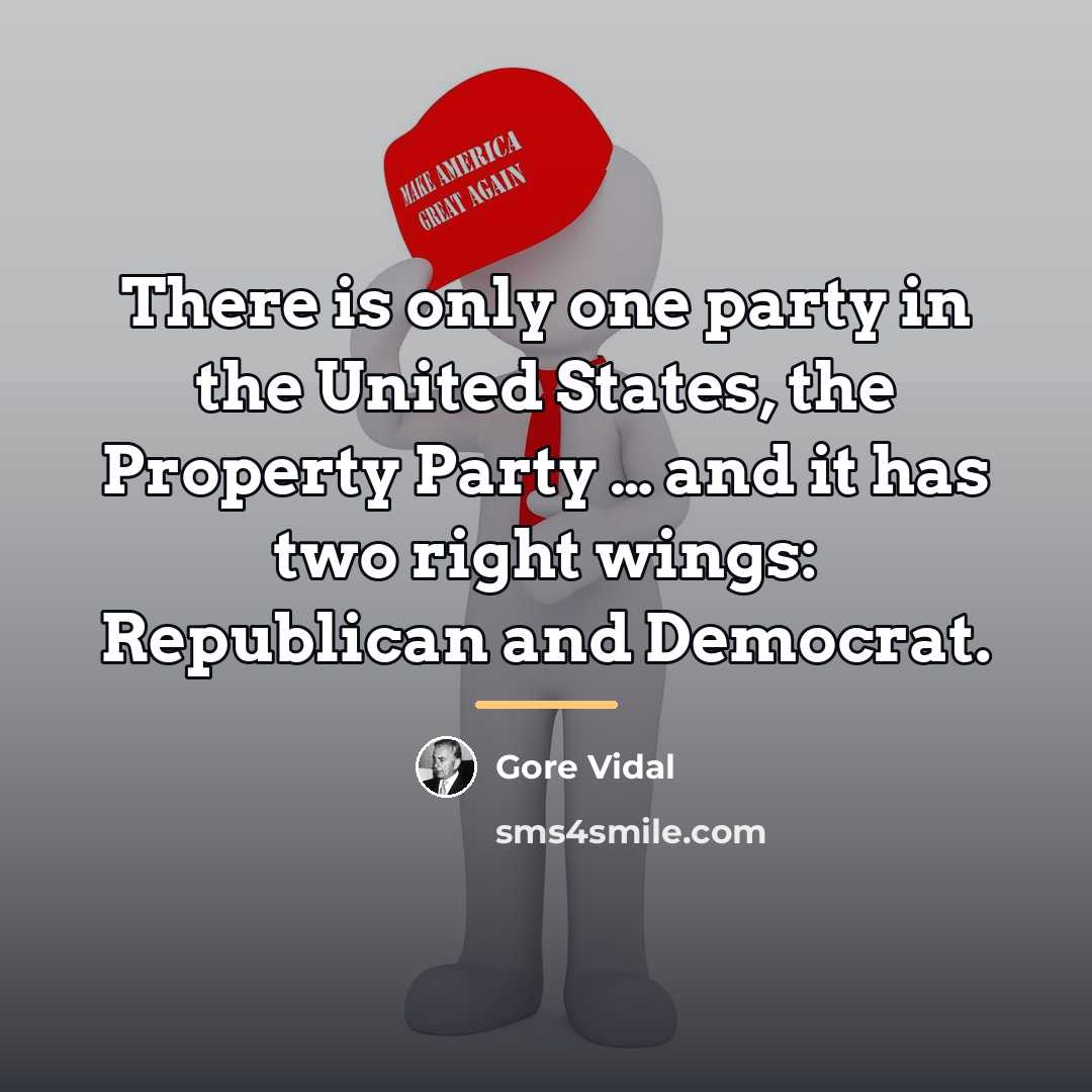 “There is only one party in the United States, the…” quote by Gore Vidal