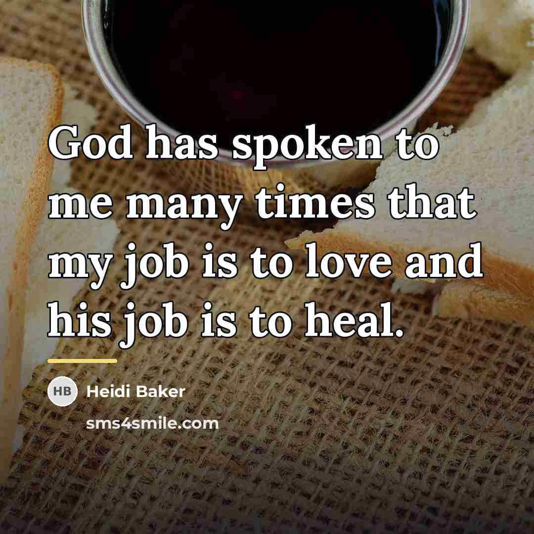 “God has spoken to me many times that my job…” quote by Heidi Baker