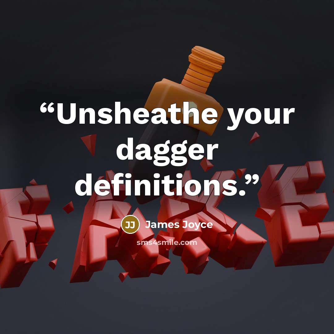 “Unsheathe your dagger definitions.” quote by James Joyce