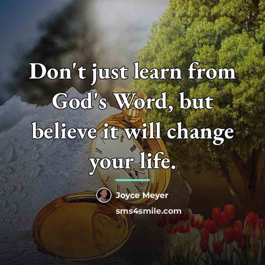 “Don't just learn from God's Word, but believe it will…” quote by Joyce Meyer