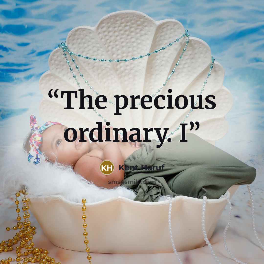 “The precious ordinary. I” quote by Kent Haruf