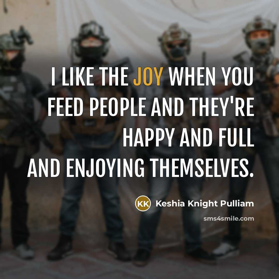 “I like the joy when you feed people and they're…” quote by Keshia Knight Pulliam