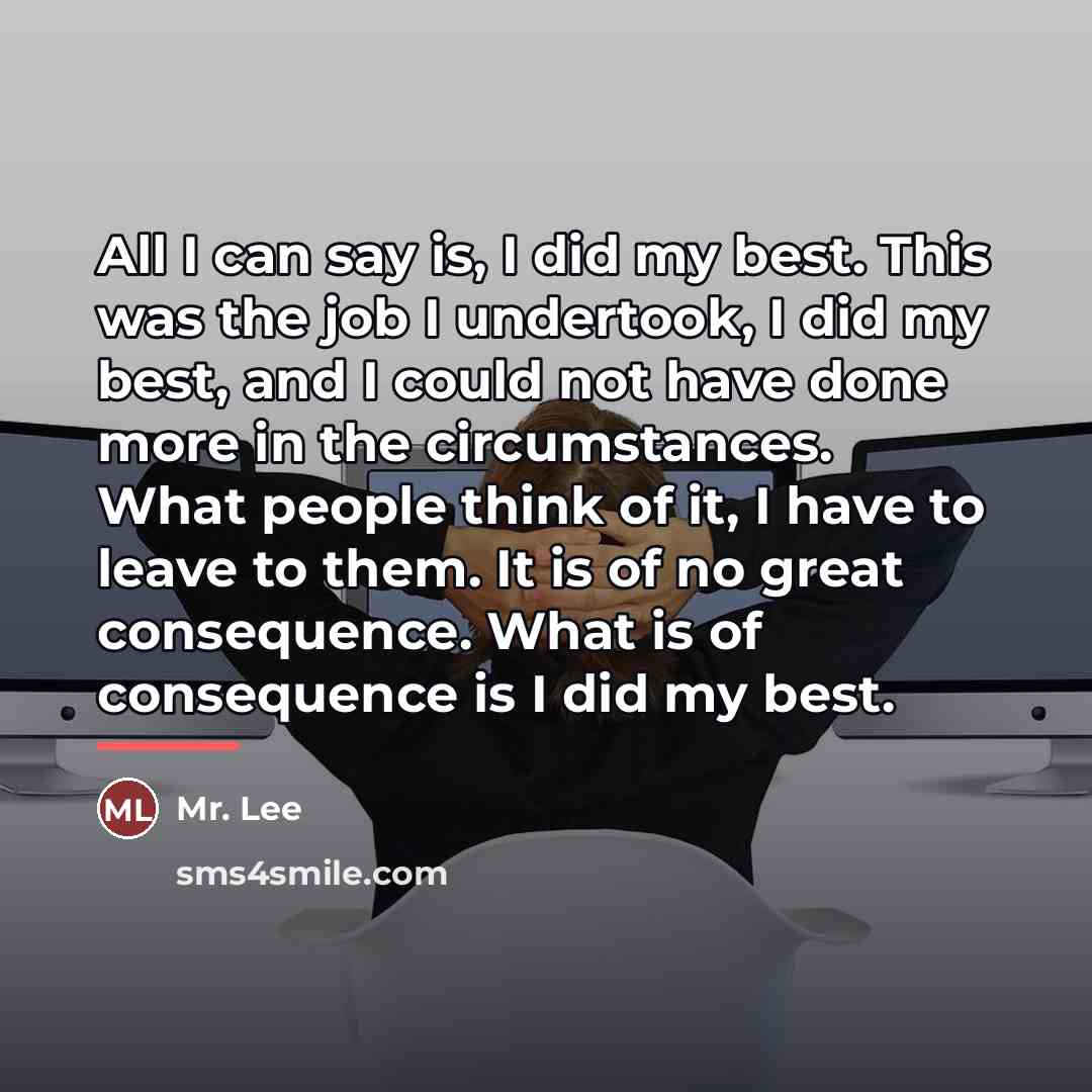 “All I can say is, I did my best. This…” quote by Mr. Lee