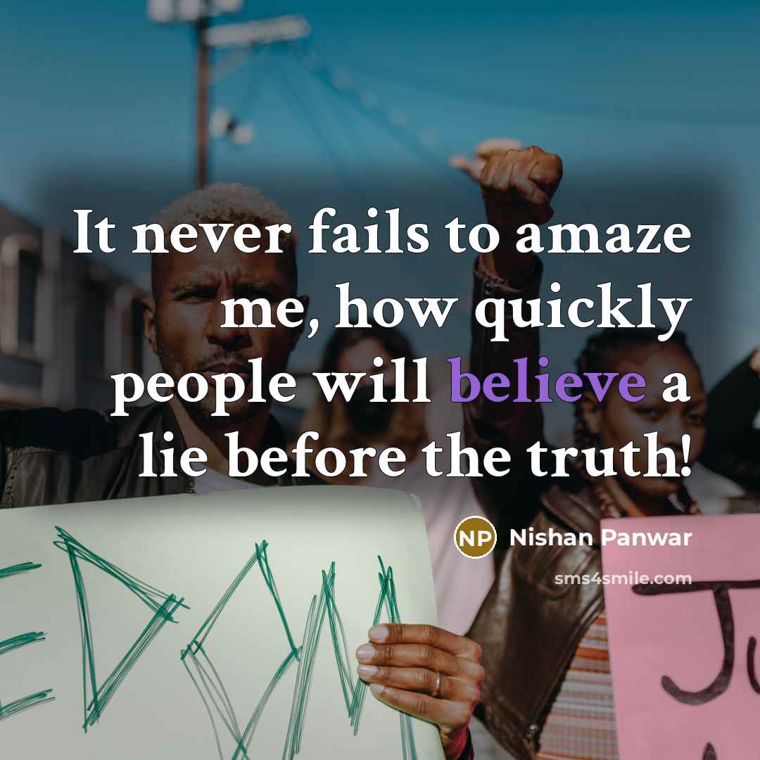 “It never fails to amaze me, how quickly people will…” quote by Nishan Panwar