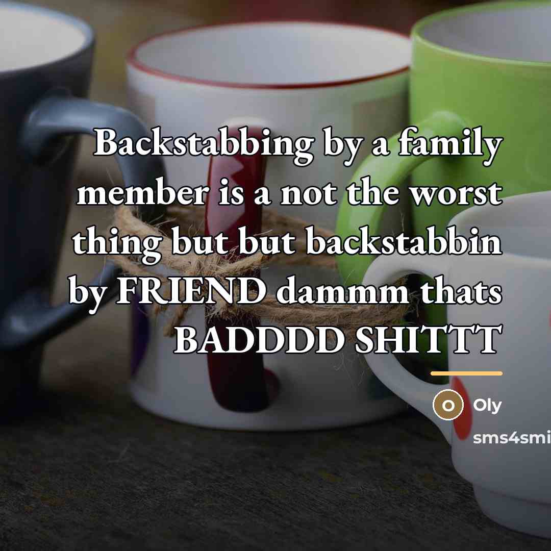“Backstabbing by a family member is a not the worst…” quote by Anonymous