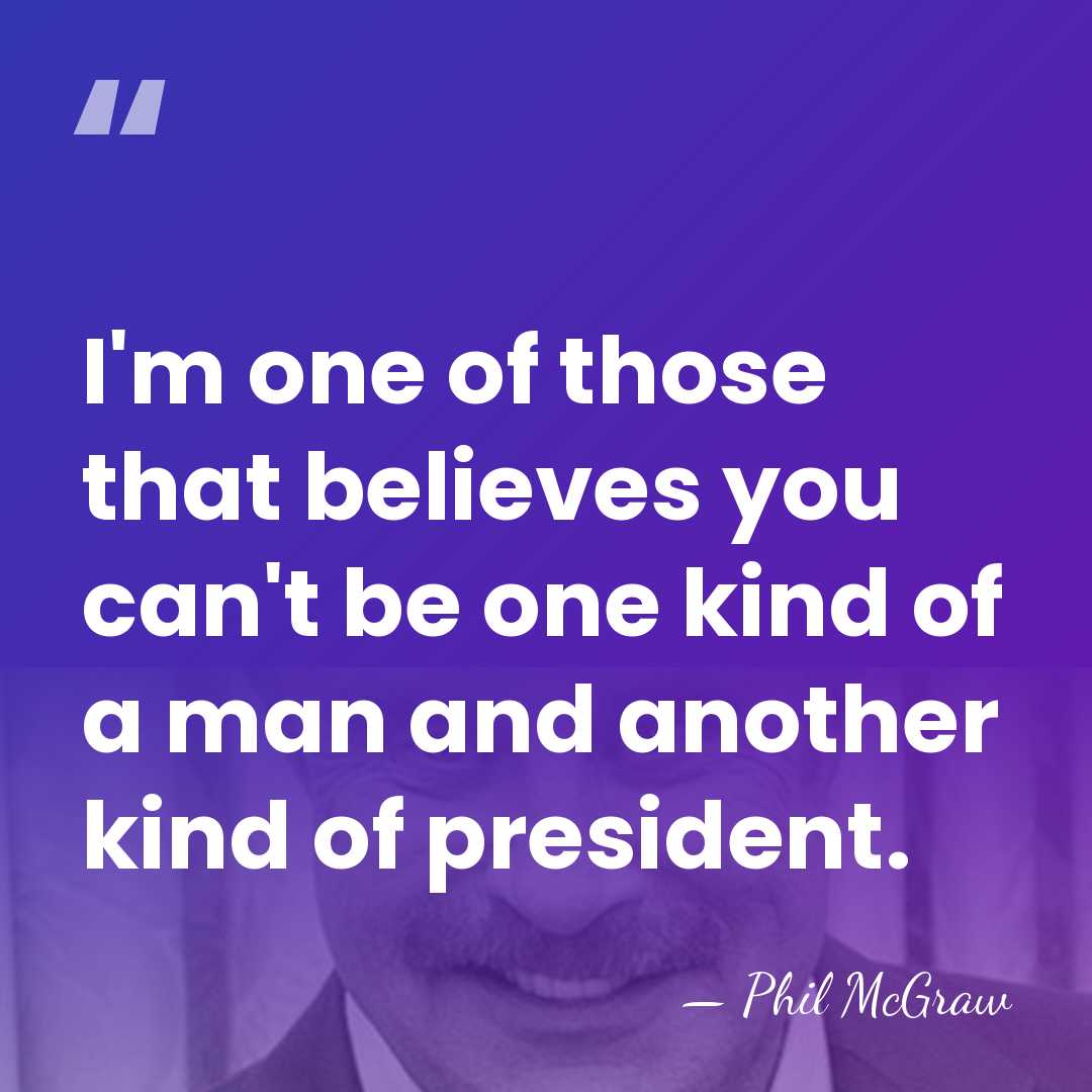 I'm one of those that believes you can't be one kind of&hellip; - Phil McGraw