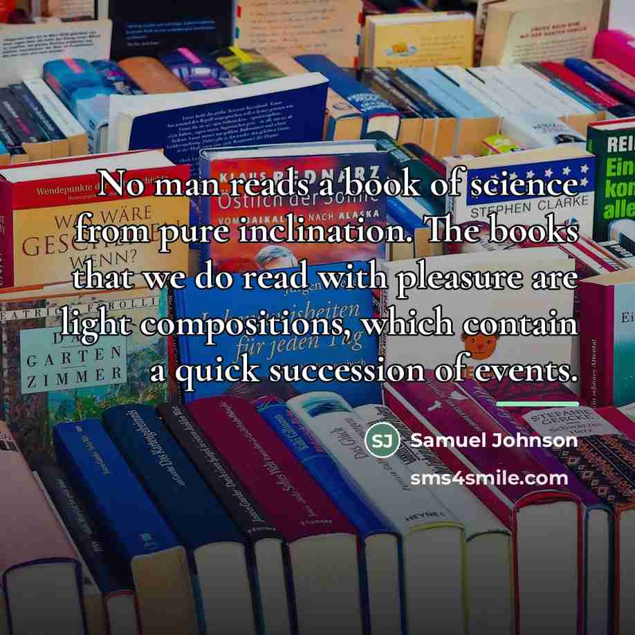 “No man reads a book of science from pure inclination.…” quote by Samuel Johnson