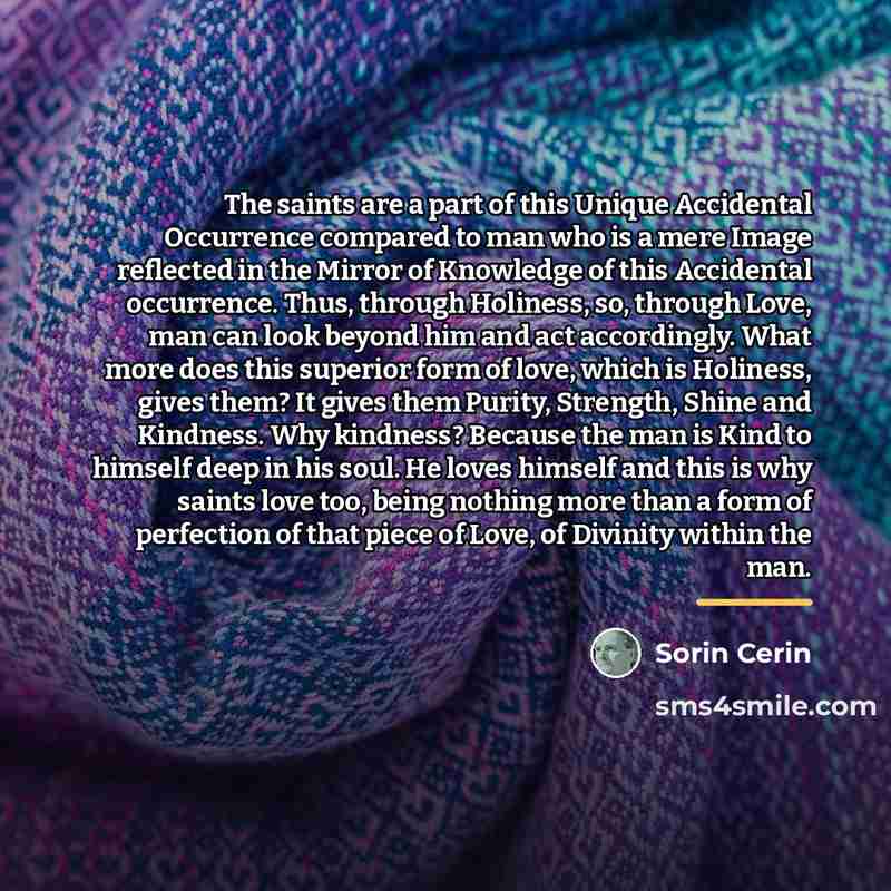 “The saints are a part of this Unique Accidental Occurrence…” quote by Sorin Cerin