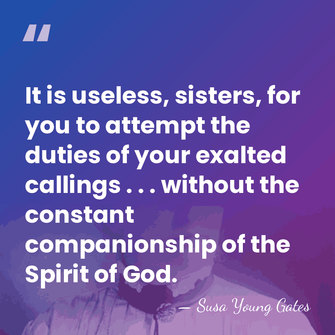 It is useless, sisters, for you to attempt the duties of your&hellip; - Susa Young Gates