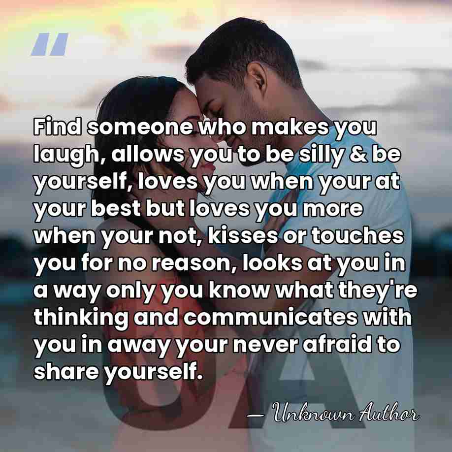 Find someone who makes you laugh, allows you to be silly &&hellip; - Unknown Author