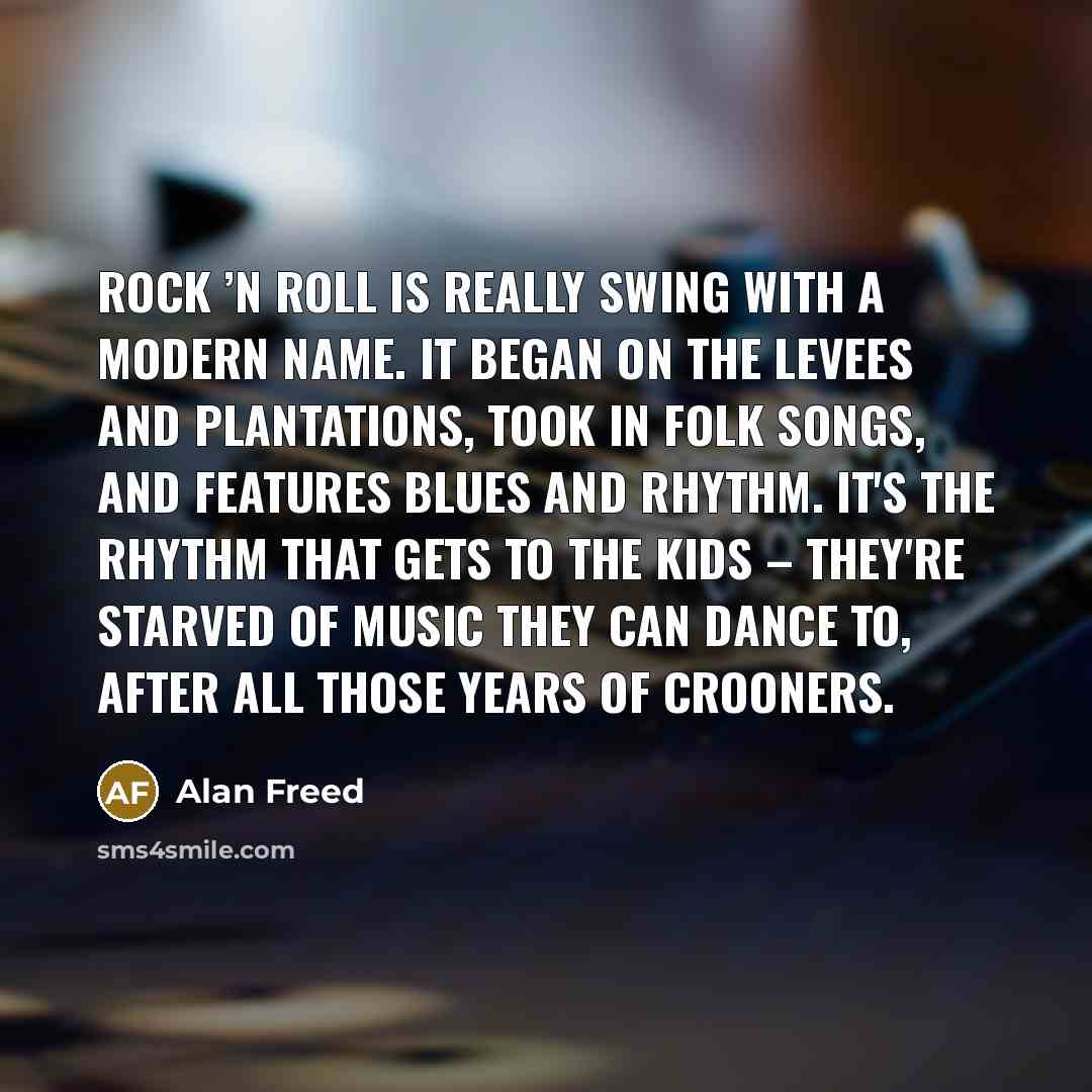 “Rock ’n roll is really swing with a modern name.…” quote by Alan Freed