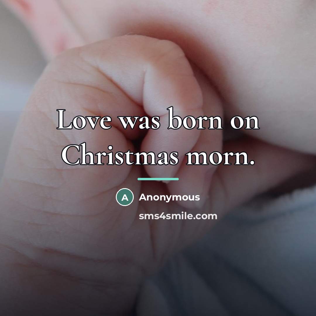 “Love was born on Christmas morn.…” quote by Anonymous