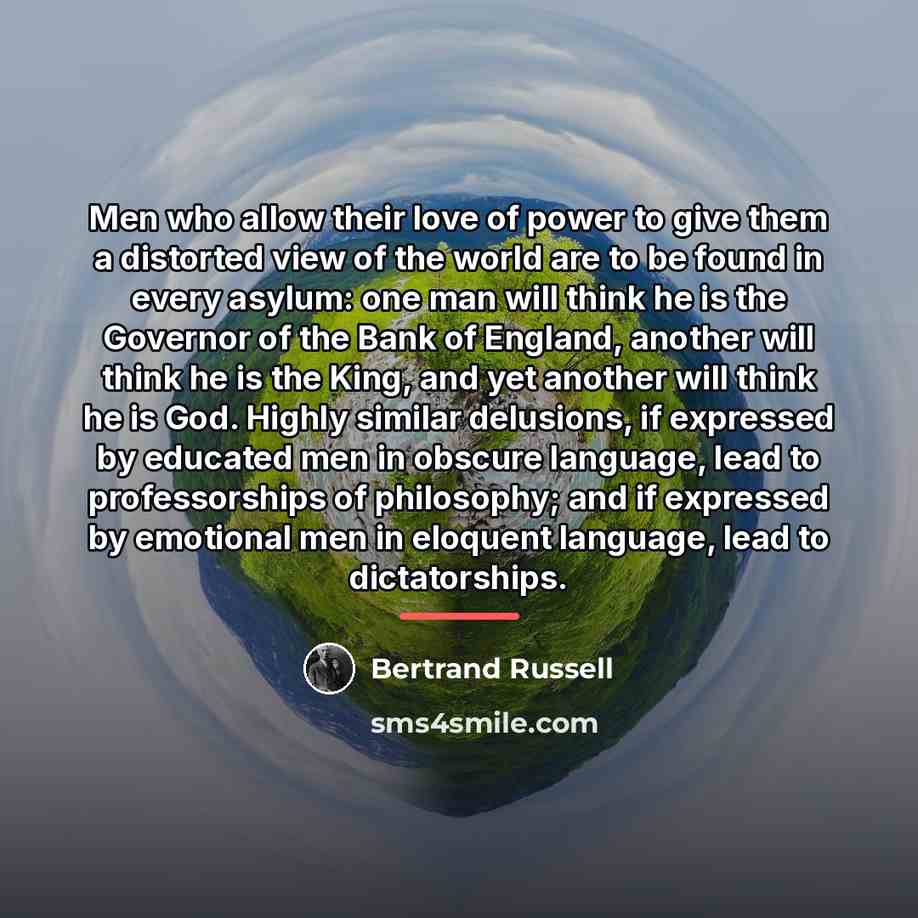 “Men who allow their love of power to give them…” quote by Bertrand Russell