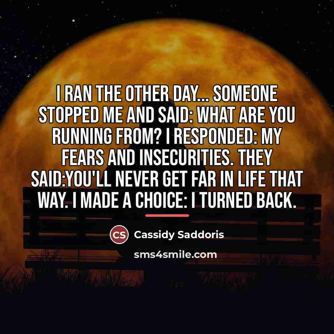 “I ran the other day... Someone stopped me and said:…” quote by Cassidy Saddoris