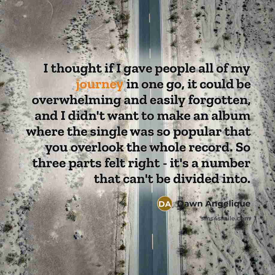 “I thought if I gave people all of my journey…” quote by Dawn Angelique