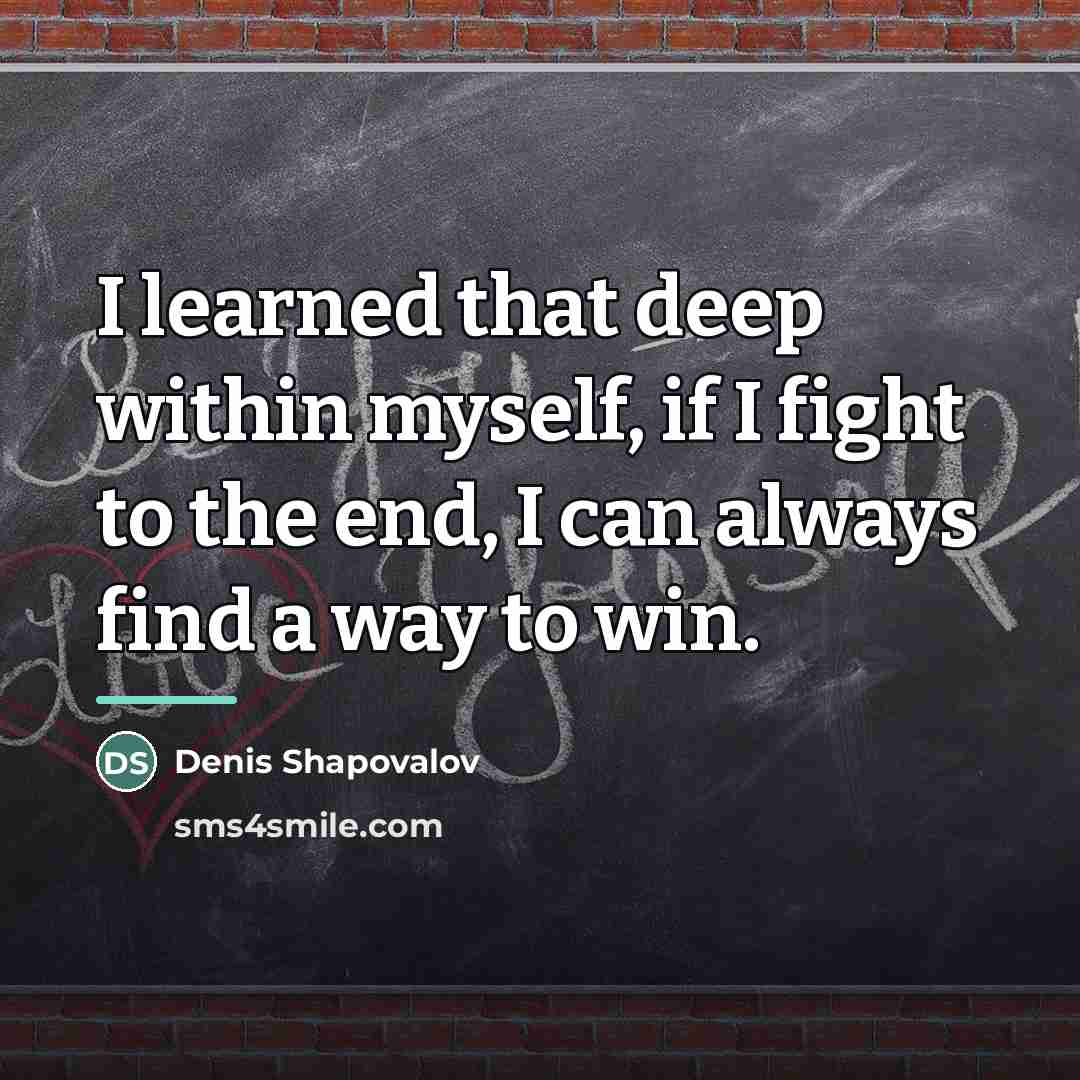 “I learned that deep within myself, if I fight to…” quote by Denis Shapovalov