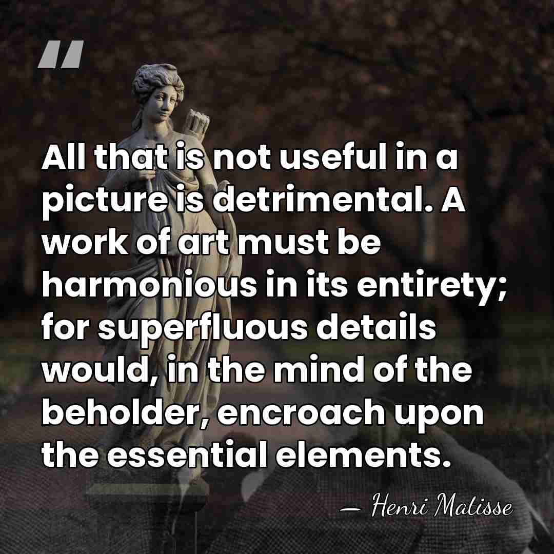 All that is not useful in a picture is detrimental. A work&hellip; - Henri Matisse