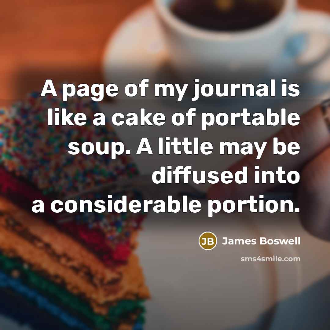 “A page of my journal is like a cake of…” quote by James Boswell