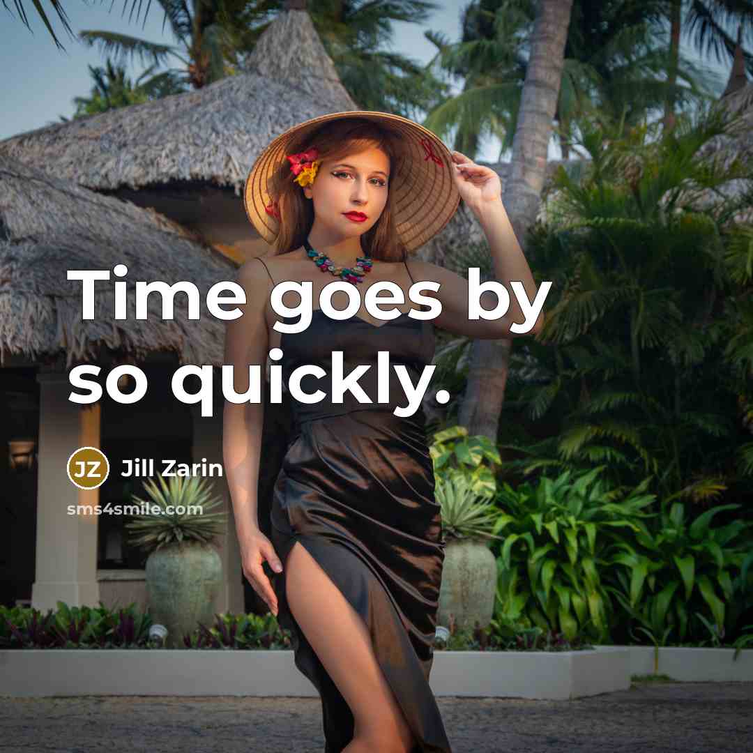 “Time goes by so quickly.…” quote by Jill Zarin