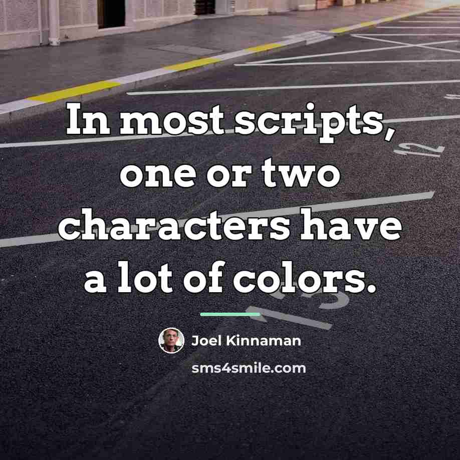 “In most scripts, one or two characters have a lot…” quote by Joel Kinnaman