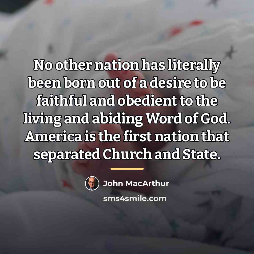 “No other nation has literally been born out of a…” quote by John MacArthur